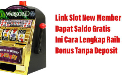 Link Slot New Member Dapat Saldo Gratis: Ini Cara Raih Bonus Tanpa Deposit
